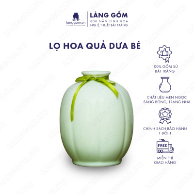 Lọ hoa Men ngọc quả dưa bé